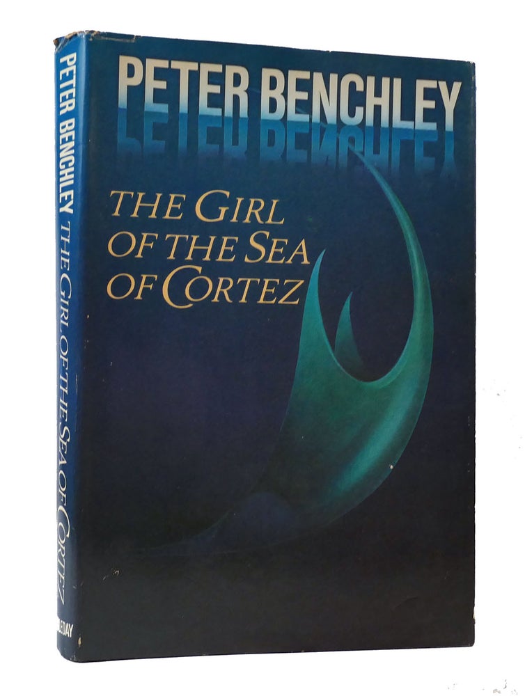 Item #304134 THE GIRL OF THE SEA OF CORTEZ. Peter Benchley.