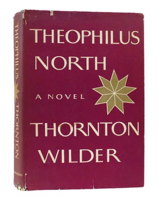 Item #304338 THEOPHILUS NORTH. Thornton Wilder