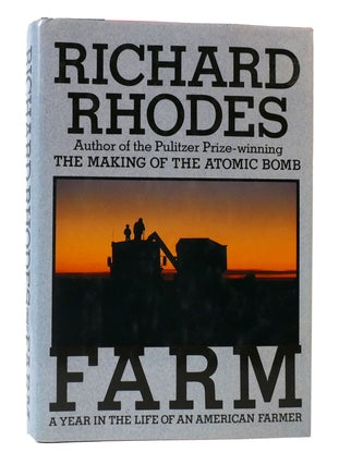 Item #304362 FARM: A YEAR IN THE LIFE OF AN AMERICAN FARMER. Richard Rhodes
