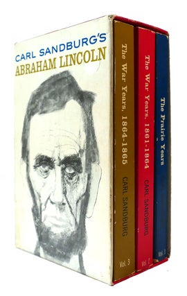 Item #304461 CARL SANDBURG'S ABRAHAM LINCOLN THE PRAIRIE YEARS, THE WAR YEARS 1861-1864, AND THE...