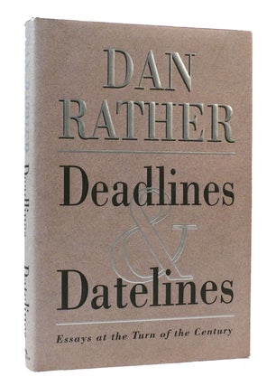 Item #304513 DEADLINES AND DATELINES. Dan Rather