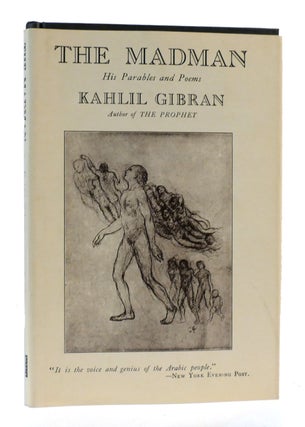 Item #304657 THE MADMAN: HIS PARABLES AND POEMS. Kahlil Gibran