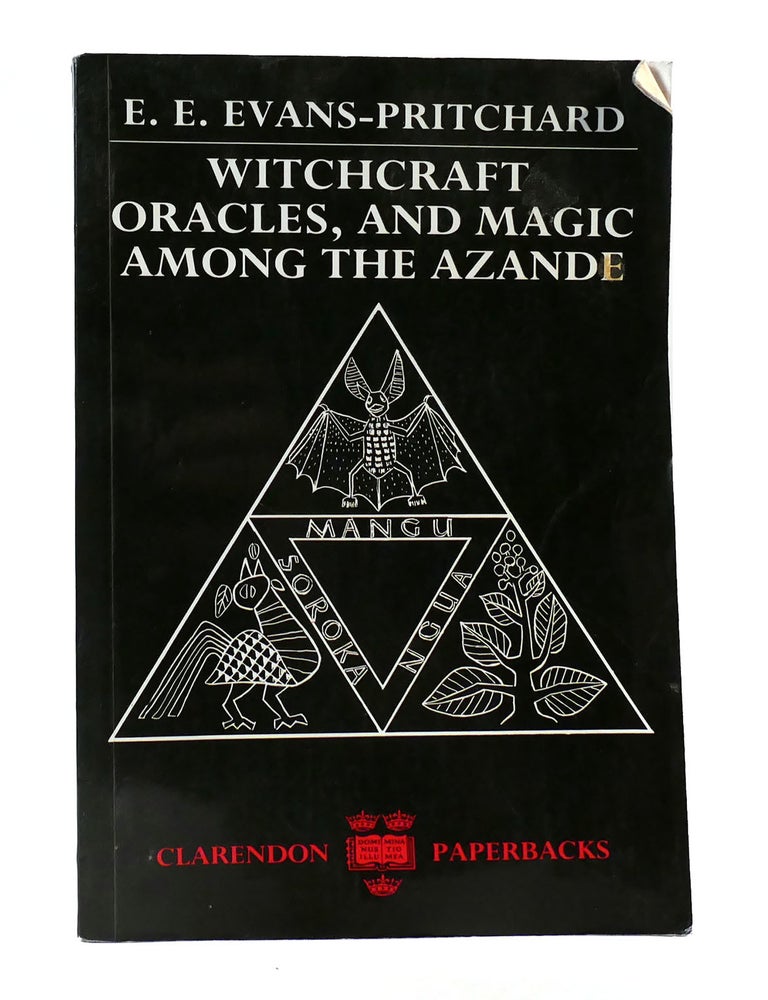 Item #304725 WITCHCRAFT ORACLES, AND MAGIC AMONG THE AZANDE. E. E. Evans-Pritchard.