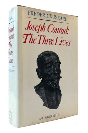 Item #304736 JOSEPH CONRAD: THE THREE LIVES. Frederick R. Karl