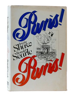 Item #304756 PARIS! PARIS! Ronald Searle Irwin Shaw
