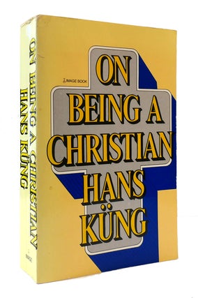 Item #304777 ON BEING A CHRISTIAN. Hans Kung