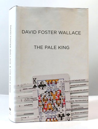 Item #304812 THE PALE KING: AN UNFINISHED NOVEL. David Foster Wallace