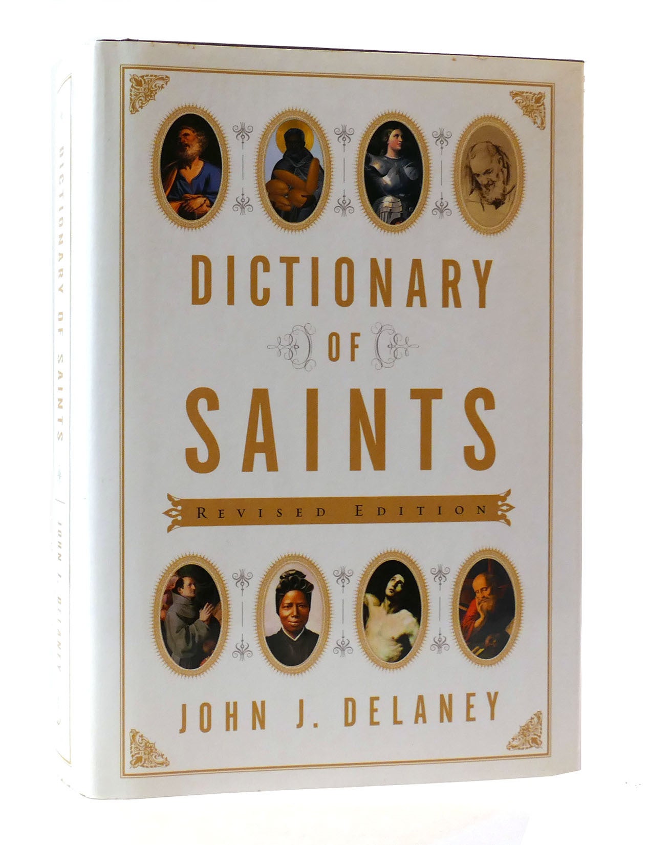 DICTIONARY OF SAINTS John J. Delaney Second Edition; First Printing