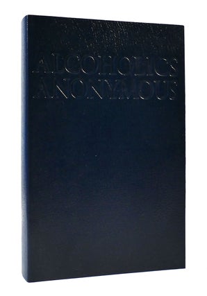 Item #305050 ALCOHOLICS ANONYMOUS : THE STORY OF HOW MANY THOUSANDS OF MEN AND WOMEN HAVE...
