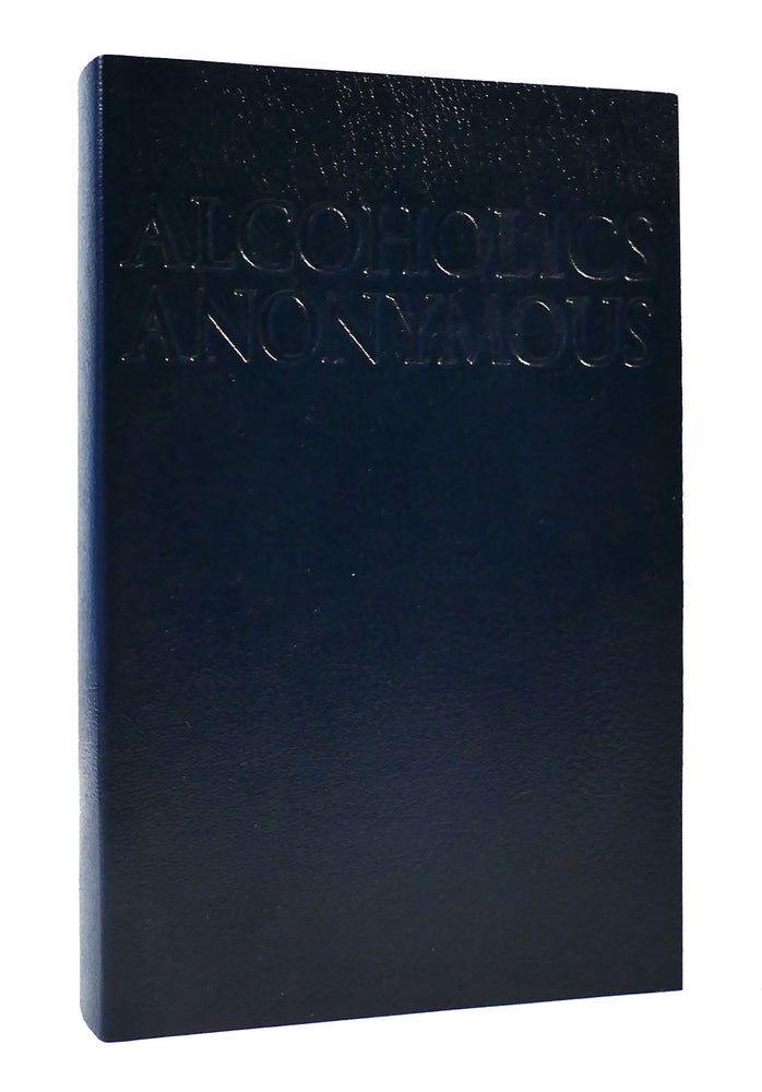 Item #305050 ALCOHOLICS ANONYMOUS : THE STORY OF HOW MANY THOUSANDS OF MEN AND WOMEN HAVE RECOVERED FROM ALCOHOLISM