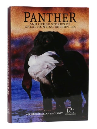Item #305121 PANTHER: AND OTHER STORIES OF GREAT HUNTING RETRIEVERS. Art Delaurier Jr