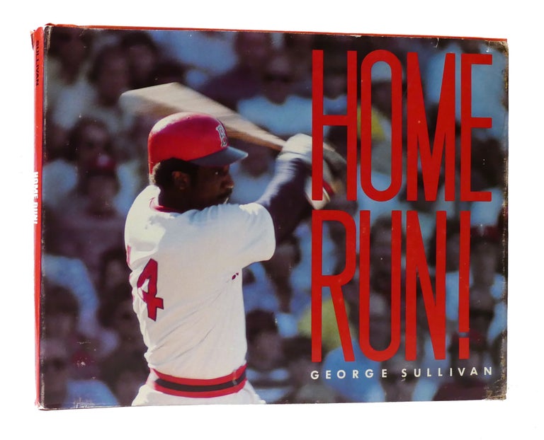 George Sullivan HOME RUN! | George Sullivan | First Edition; First Printing