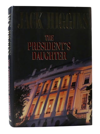 Item #305173 THE PRESIDENT'S DAUGHTER. Jack Higgins