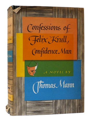 Item #305214 CONFESSIONS OF FELIX KRULLL CONFIDENCE MAN. Thomas Mann