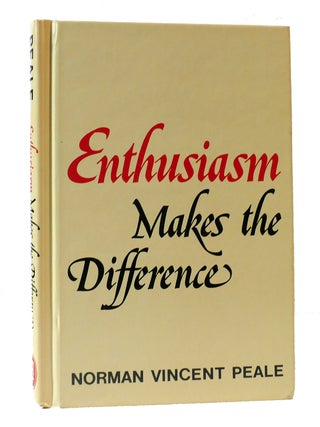 Item #305243 ENTHUSIASM MAKES THE DIFFERENCE. Norman Vincent Peale