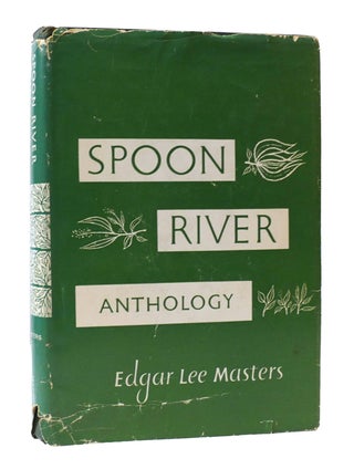 Item #305308 SPOON RIVER ANTHOLOGY. Edgar Lee Masters
