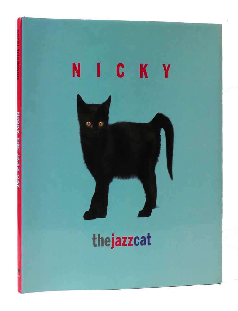 NICKY THE JAZZ CAT | Carol Friedman | First Edition; First Printing