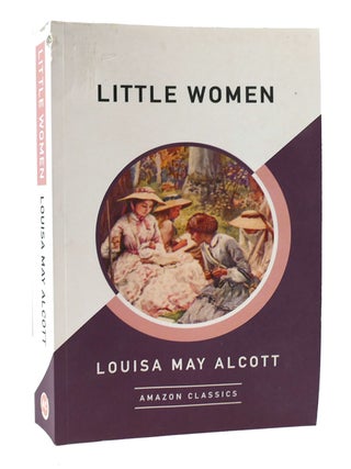 Item #305583 LITTLE WOMEN. Louisa May Alcott