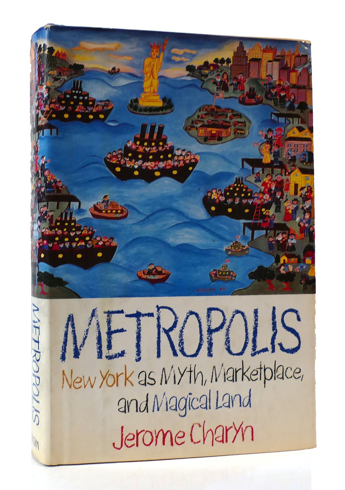 METROPOLIS: NEW YORK AS MYTH, MARKETPLACE, AND MAGICAL LAND | Jerome ...