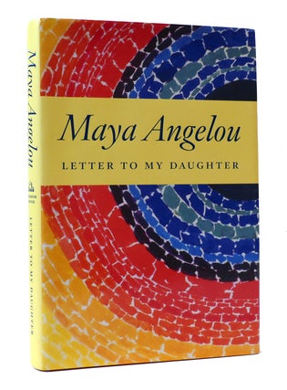 Item #305695 LETTER TO MY DAUGHTER. Maya Angelou