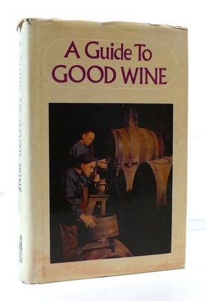 Item #305713 A GUIDE TO GOOD WINE. Leslie Seyd Alan Sichel, Alfred Langenbach, Ian Mackenzie,...