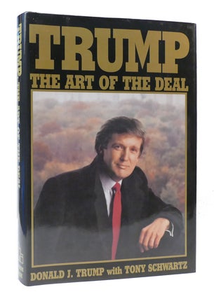 Item #305733 TRUMP: THE ART OF THE DEAL. Donald J. Trump