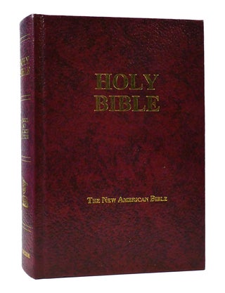 Item #305740 THE NEW AMERICAN BIBLE Translated from the Original Languages with Critical Use of...