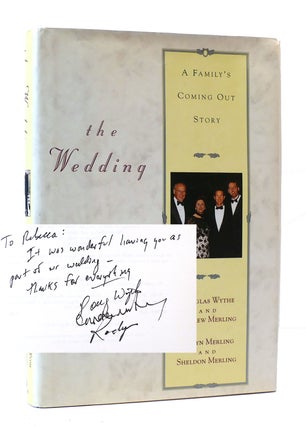 Item #305796 WEDDING: A FAMILY'S COMING OUT STORY SIGNED. Roslyn Merling Andrew Merling, Douglas...