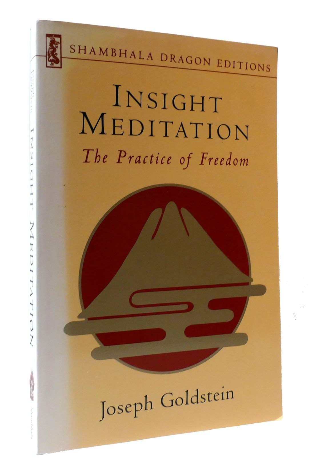 INSIGHT MEDITATION: A PRACTICE OF FREEDOM | Joseph Goldstein | First ...