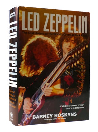 Item #306172 LED ZEPPELIN: THE ORAL HISTORY OF THE WORLD'S GREATEST ROCK BAND. Barney Hoskyns...