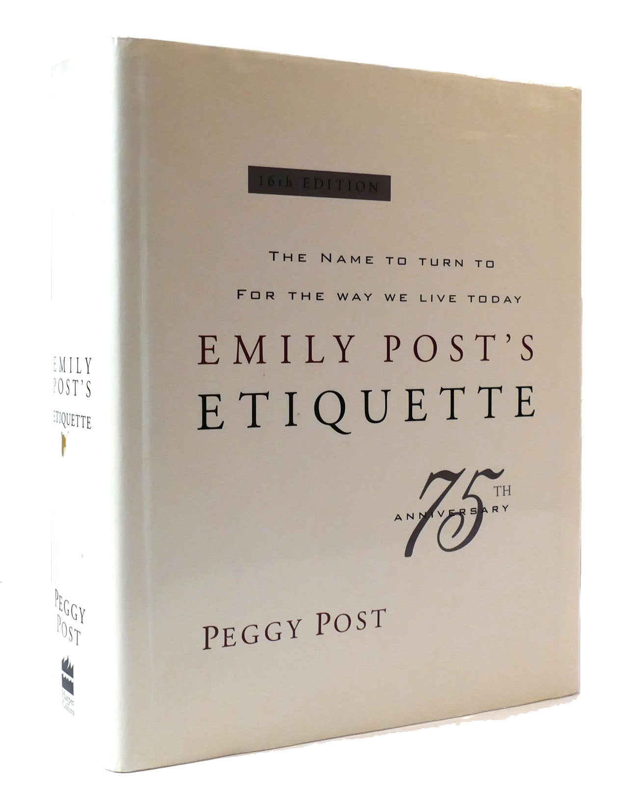 EMILY POST'S ETIQUETTE | Peggy Post | Sixteenth Edition; Fourth Printing