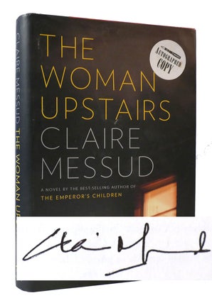 Item #306296 THE WOMAN UPSTAIRS SIGNED. Claire Messud