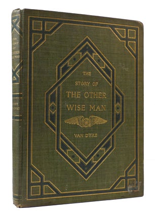 Item #306468 THE STORY OF THE OTHER WISE MAN. Henry Van Dyke