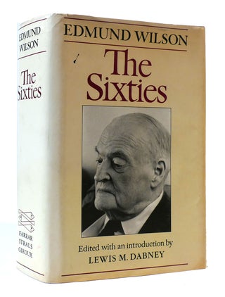 Item #306672 THE SIXTIES: THE LAST JOURNAL, 1960-1972. Edmund Wilson