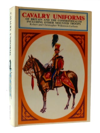 Item #306692 CAVALRY UNIFORMS INCLUDING OTHER MOUNTED TROOPS OF BRITAIN AND THE COMMONWEALTH IN...