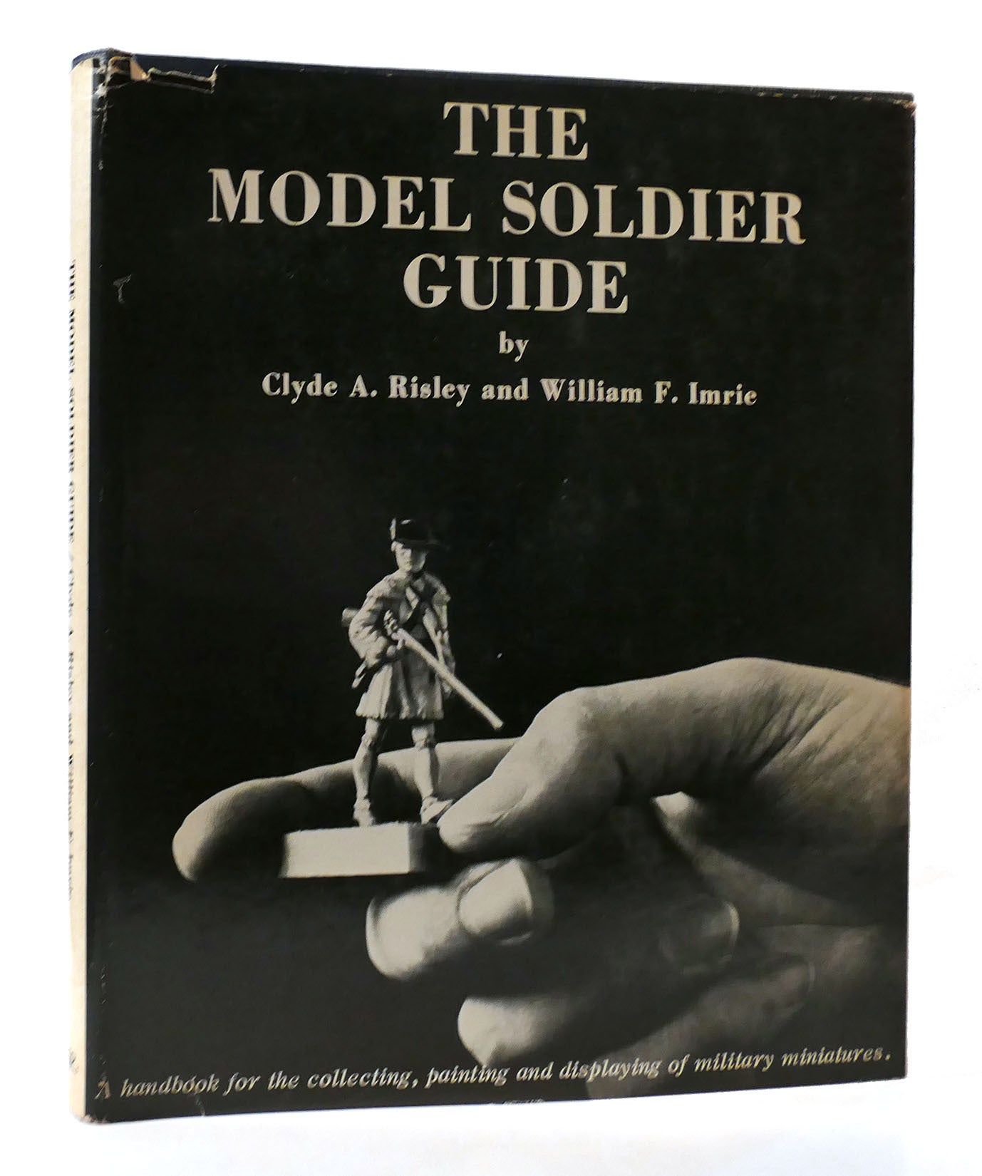 19d Soldier Guide.pdf THE MODEL SOLDIER GUIDE; A Handbook for the Collecting, Painting and ...