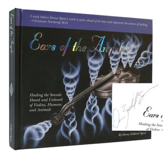 Item #306769 EARS OF THE ANGELS: HEALING THE SOUNDS HEARD AND UNHEARD OF VIOLINS, HUMANS AND...