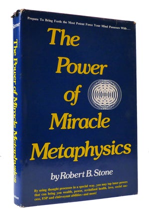 Item #306771 THE POWER OF MIRACLE METAPHYSICS. Robert B. Stone