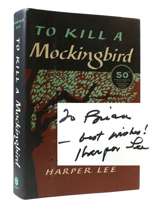 Item #306861 TO KILL A MOCKINGBIRD: 50TH ANNIVERSARY EDITION SIGNED. Harper Lee