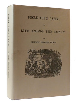Item #306870 UNCLE TOM'S CABIN: OR, LIFE AMONG THE LOWLY. Harriet Beecher Stowe