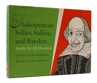 Item #306903 SHAKESPEAREAN SALLIES, SULLIES, AND SLANDERS; : INSULTS FOR ALL OCCASIONS. William...