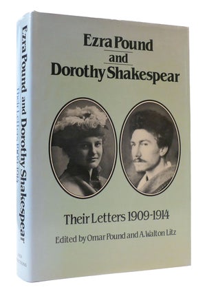 Item #306919 EZRA POUND & DOROTHY SHAKESPEAR - THEIR LETTERS: 1909-1914. Dorothy Omar Litz Ezra...