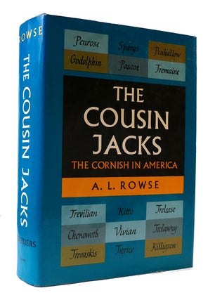 Item #306948 THE COUSIN JACKS: THE CORNISH IN AMERICA. A. L. Rowse