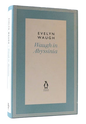 Item #306961 WAUGH IN ABYSSINIA. Evelyn Waugh