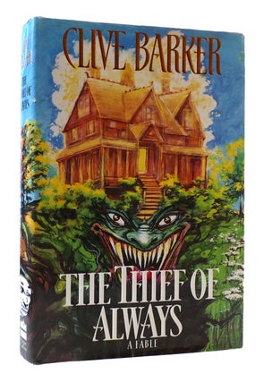 Item #306995 THE THIEF OF ALWAYS: A FABLE. Clive Barker
