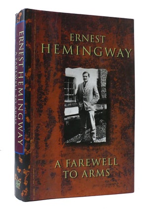 Item #307124 A FAREWELL TO ARMS. Ernest Hemingway