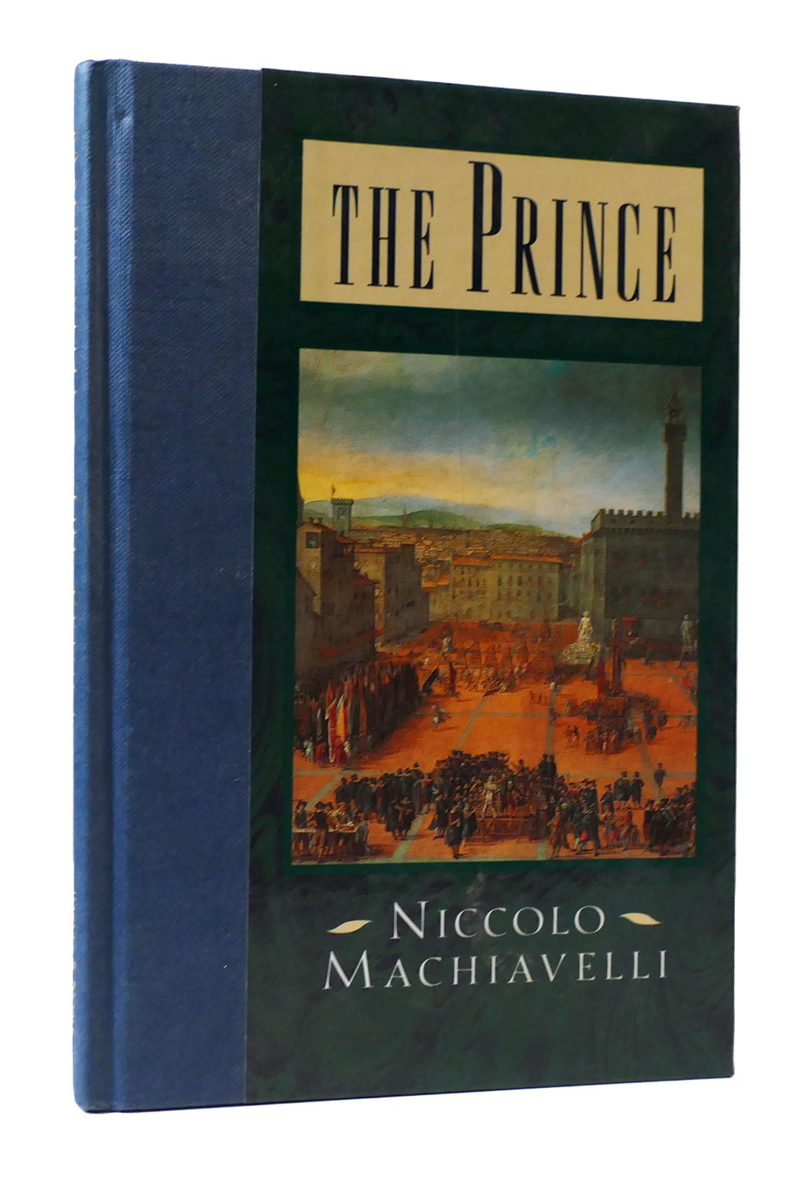 THE PRINCE | Niccolo MacHiavelli | First Edition Thus; Sixth Printing