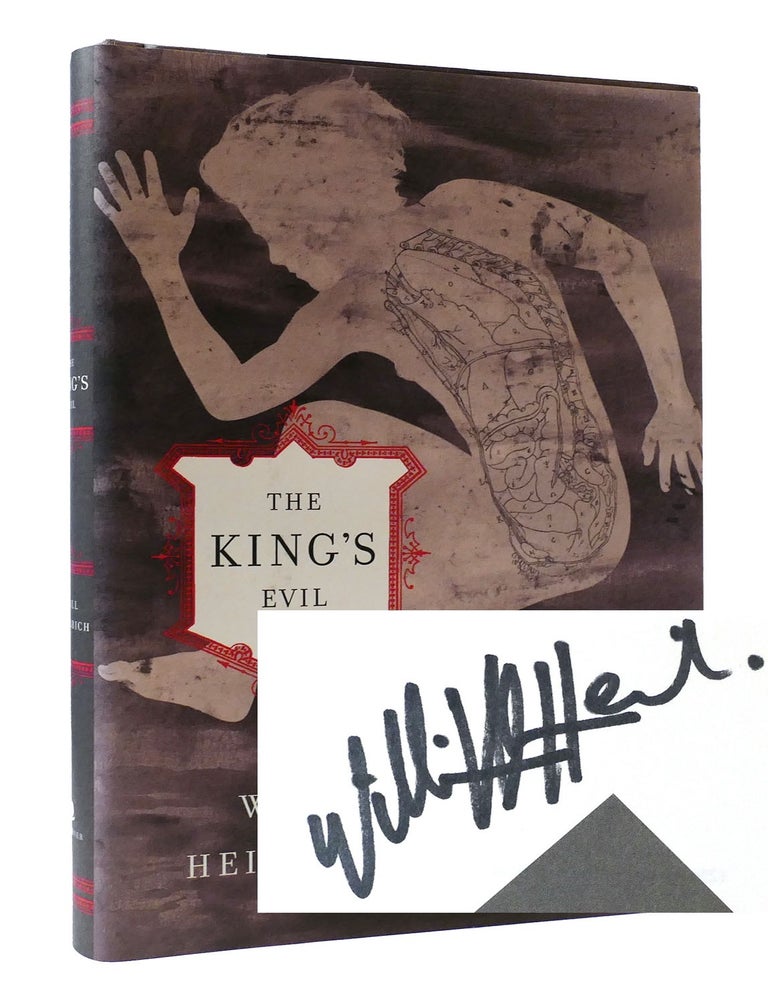 Item #307166 THE KING'S EVIL SIGNED. Will Heinrich.