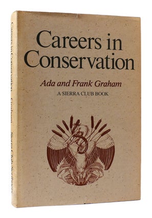 Item #307214 CAREERS IN CONSERVATION. Frank Graham Ada Graham