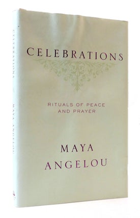 Item #307232 CELEBRATIONS: RITUALS OF PEACE AND PRAYER. Maya Angelou